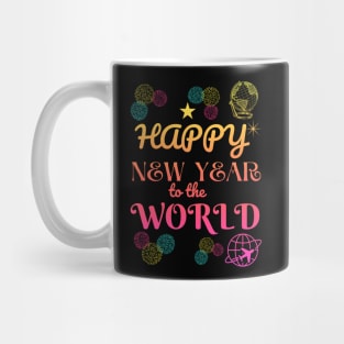 Happy New Year to The World Mug